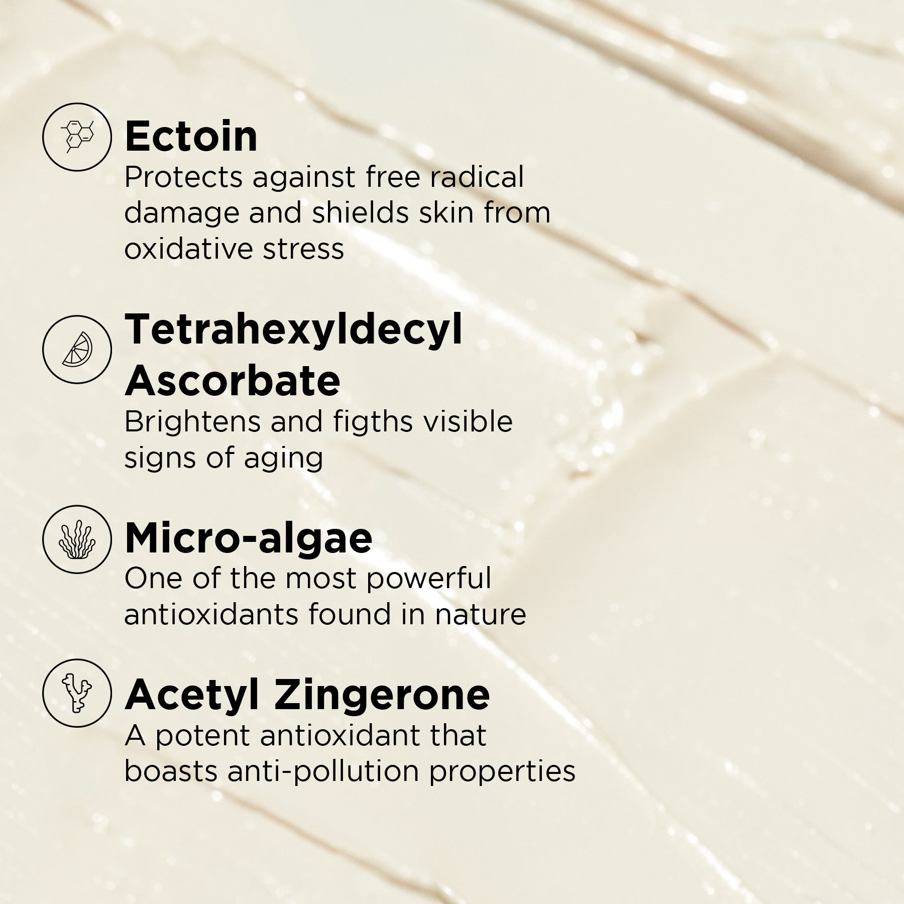 ingredient and benefits listed on white cream background